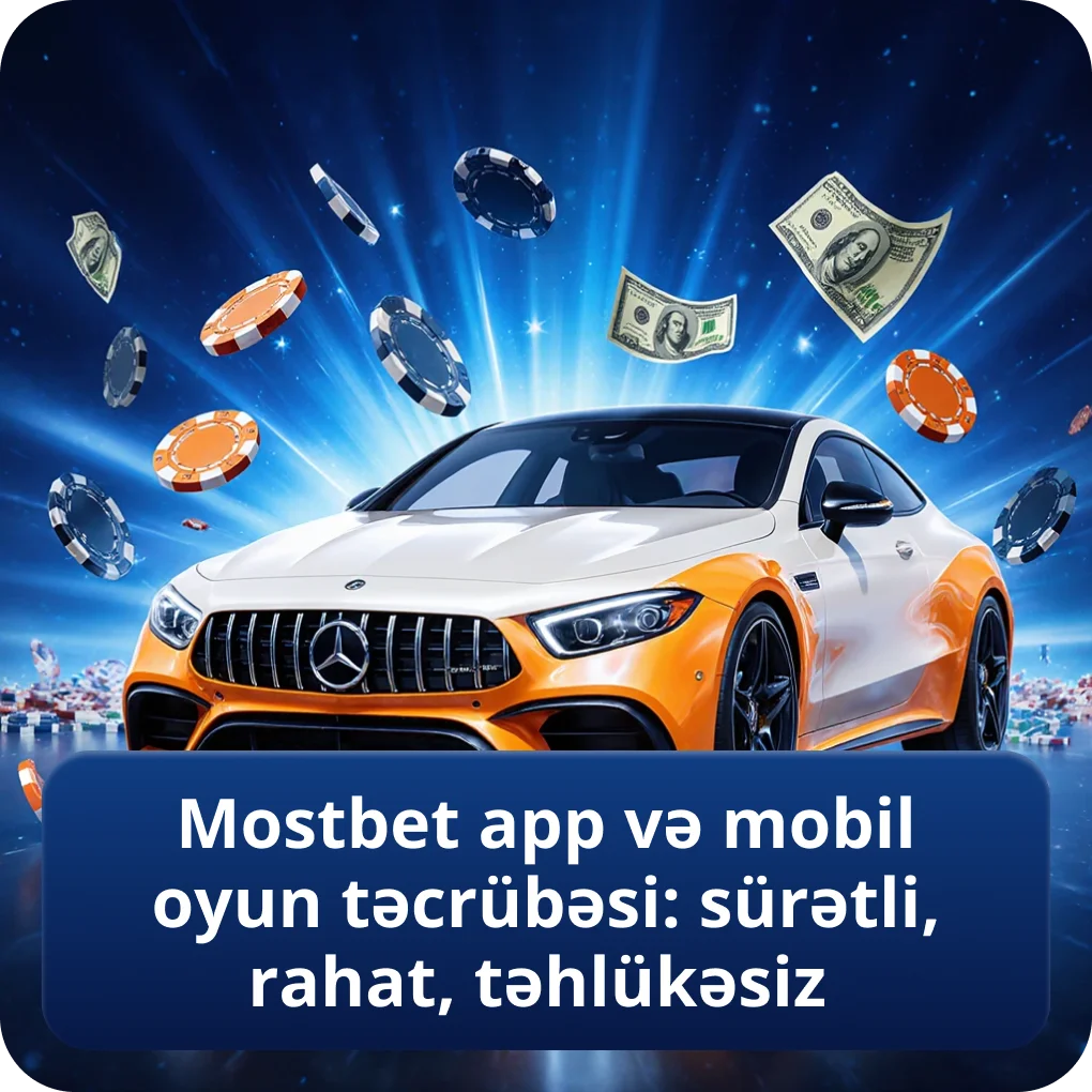 Mostbet app və mobil oyun təcrübəsi: sürətli, rahat, təhlükəsiz